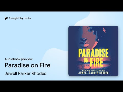 Paradise on Fire by Jewell Parker Rhodes · Audiobook preview