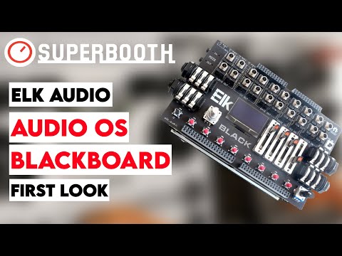 Superbooth 20HE: ELK Audio Brings Plugins To Hardware & New Blackboard Breakout Controller