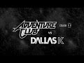 Adventure Club Vs DallasK Crash 2 0 Official EDCLV 2015 Anthem