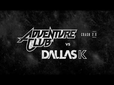 Adventure Club vs DallasK - Crash 2.0 [Official #EDCLV 2015 Anthem]