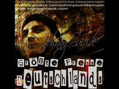 Johnny Suicide Grösste Fresse Deutschlands "Unterschätzt"