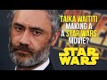Taika Waitiki making a Star Wars movie? - STAR WARS NEWS / RUMORS