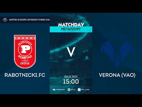 AFL21. United Europe. Division 3. Day 17. Rabotnicki.FC - Verona (VAO)