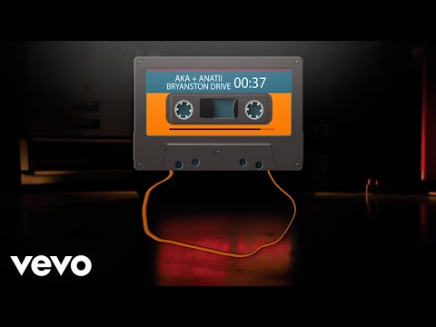 AKA, ANATII - Bryanston Drive (Audio)