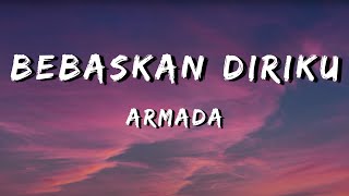 Download lagu Armada - Bebaskan Diriku (Lirik Lagu) Bukan Cuma Hati Yang Kau Sakiti mp3 Download lagu Armada - Bebaskan Diriku (Lirik Lagu) Bukan Cuma Hati Yang Kau Sakiti mp3