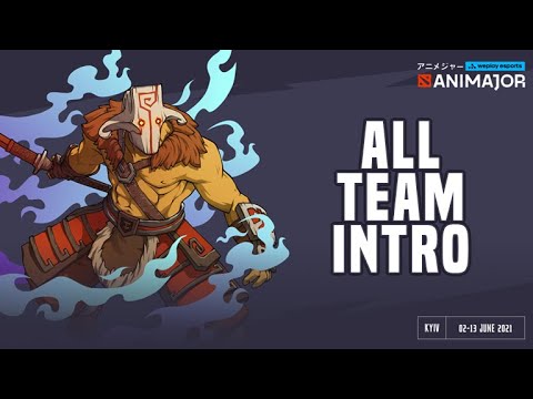 ALL TEAM INTRO - WEPLAY ANIMAJOR DOTA 2