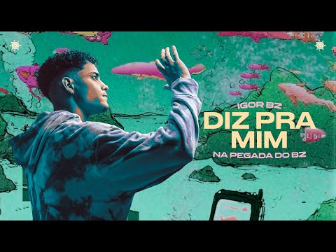 Igor Bz - Diz Pra Mim