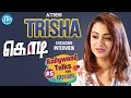 Trisha Krishnan Exclusive Interview Kodi Kollywood Talks With IDream 5