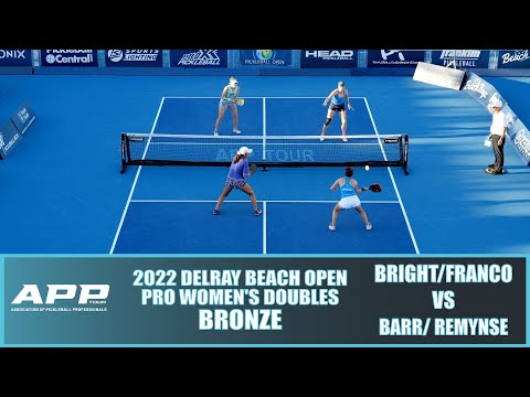 2022 APP Delray Beach Pickleball Open Pro Women's Doubles Bronze: Bright/Franco VS Barr/Remynse