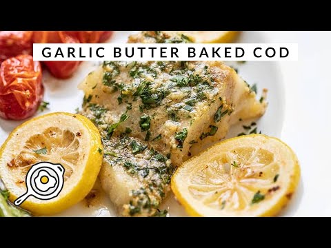 Garlic Butter Baked Cod