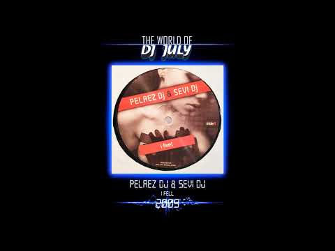 PELAEZ DJ & SEVI DJ-I FEEL