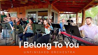I Belong To You performed by Unfinished Orchestra