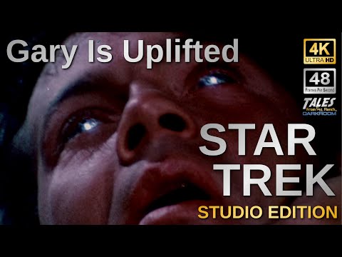 STAR TREK: "Where No Man Has Gone Before" - Studio Edition - Gary Uplifted (Remastered 4K/48fps UHD)