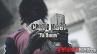 Chief Keef - Ya Know (Music Video)