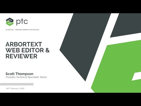 PTC Arbortext® Web Editor and Arbortext® Web Reviewer Demonstration
