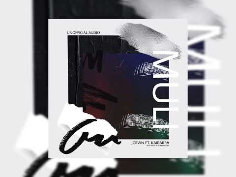 Jcrwn X Kaibarra - Muli (Unofficial Audio) | Prod. by Robin Wesley