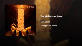 Ten Gallons of Love