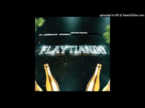 FLAYTIANDO - pero solo STANDLY, EL JORDAN 23 y DRAKO MAFIA