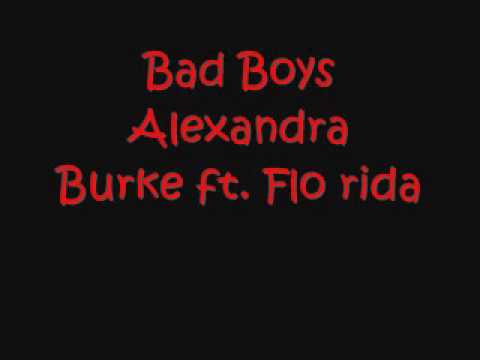 Alexandra Burke ft. Flo Rida ~~ Bad Boys