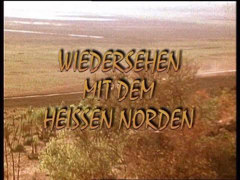 Unterwegs mit Malcolm Douglas - 43 - Wiedersehen mit dem heißen Norden