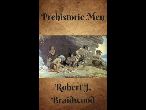 Prehistoric Men by Robert J. Braidwood - Audiobook