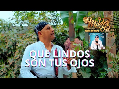 ♪ Milder Oré - Que Lindos Son Tus Ojos / Huayno Peruano (Video Oficial)