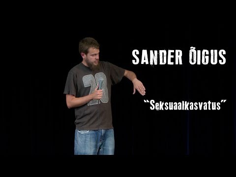 Sander Õigus - "Seksuaalkasvatus"