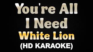 Download lagu YOU'RE ALL I NEED - White Lion (HD Karaoke) mp3