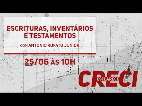 Escrituras, inventários e testamentos - CRECI Esclarece 487