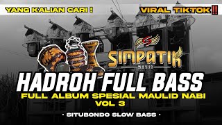 Download lagu HADROH FULL BASS (VOL 3) FULL ALBUM SPESIAL MAULID NABI KOPLO STYLE SIMPATIK | ENAK BUAT CEK SOUND! mp3