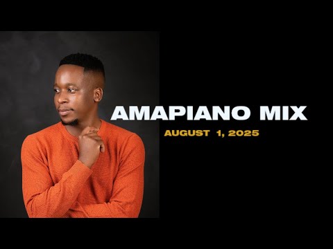 AMAPIANO MIX 2025 | 01 AUGUST | Eden Verraz