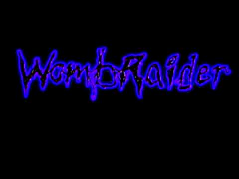 Womb Raider-Raider of the Wombs