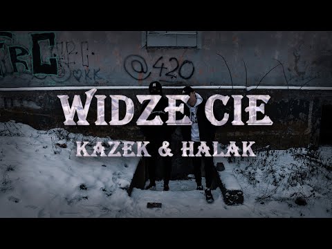 KaZeK x Halak - Widze Cie (prod. SXINT)