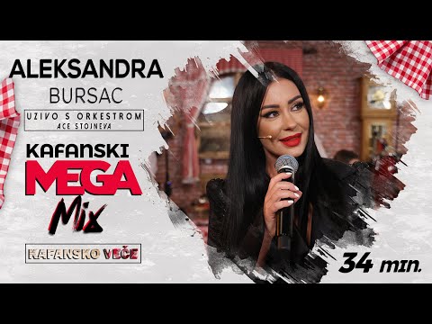 ALEKSANDRA BURSAC - KAFANSKI MEGA MIX | 34MIN | UZIVO | ORK. ACE STOJNEVA | 2023 | KAFANSKO VECE