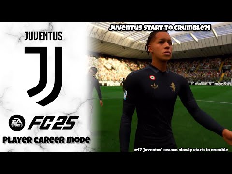Juventus Start To CRUMBLE?! || EAFC 25 Player Career Mode Episode #47
