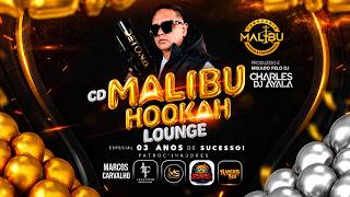 CD Malibu Hookah Lounge — 3 Anos de Sucesso