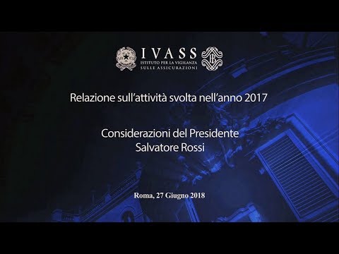 IVASS - Relazione sull'attività svolta dall'Istituto nell'anno 2017 - Considerazioni del Presidente