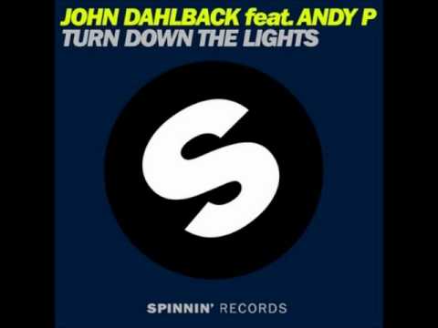 John Dahlbäck ft. Andy P - Turn Down The Lights (Original Mix)