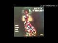Betty Wright - You Can't See for Lookin' 