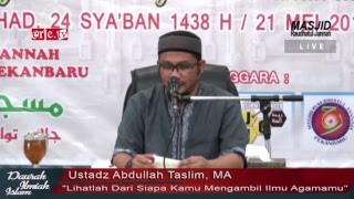 Download lagu Ustadz Abdullah Taslim, MA - 'Lihat Dari Siapa Kamu Mengambil Ilmu Agamamu' mp3 Download lagu Ustadz Abdullah Taslim, MA - 'Lihat Dari Siapa Kamu Mengambil Ilmu Agamamu' mp3