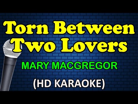 TORN BETWEEN TWO LOVERS - Mary MacGregor (HD Karaoke)