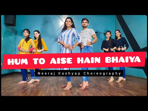 Hum To Aise Hain Bhaiya Dance | Bollywood Dance Choreography | @neerajkashyap Choreography