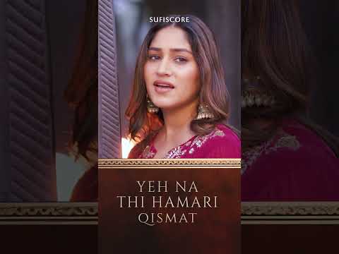 “Yeh Na Thi Hamari Qismat” - Out Now 🎵