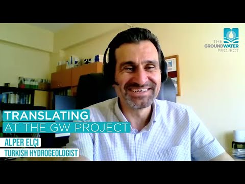 Translating at the GW Project - Groundwater Talks with Alper Elçi from Turkey