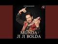 Munda Ji Ji Bolda