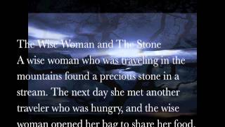 Wise Woman and The Stone, author Unknown.music Kara Johnstad, voice M.J. Hummingway mov