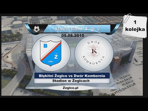 Błękitni Żeglce - KKS Dwór Kombornia