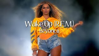Beyoncé - Wake Up (R.E.M.) (Lyrics)