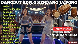 Download lagu DANGDUT KOPLO KENDANG JAIPONG | JAYANTI, BEBENDE KOPLO SUNDA FULL ALBUM| cover @RagilPongdut   mp3