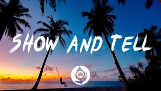 Said The Sky - Show &amp; Tell (Lyrics) feat. Claire Ridgely